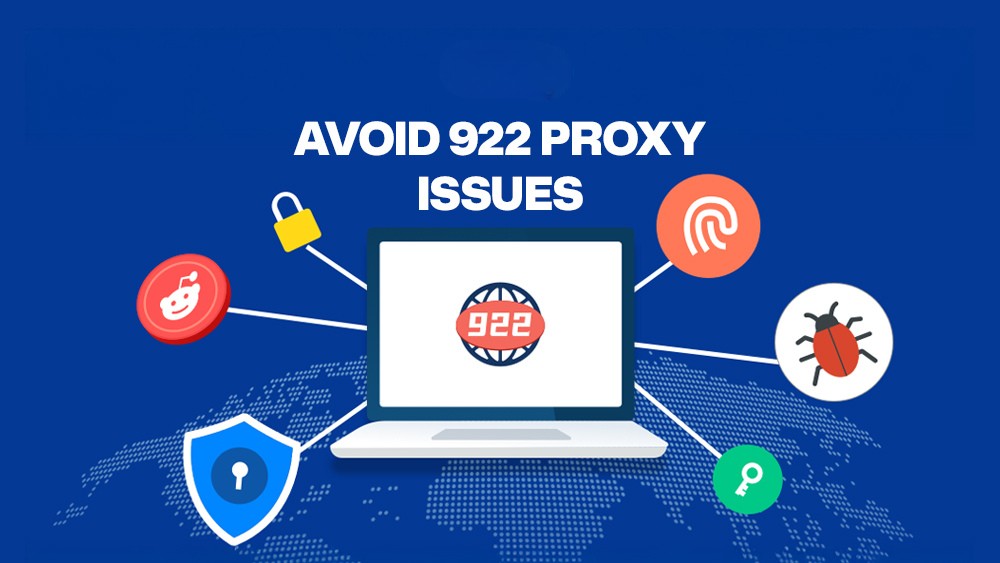 Avoid 922 S5 Proxy Issues
