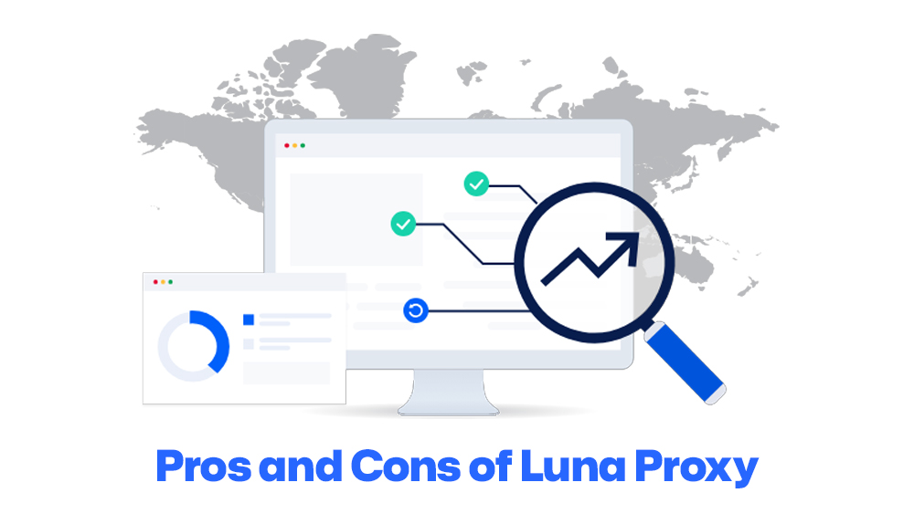 Pros and Cons of Luna Proxy