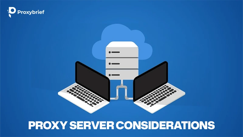 Proxy Server Considerations