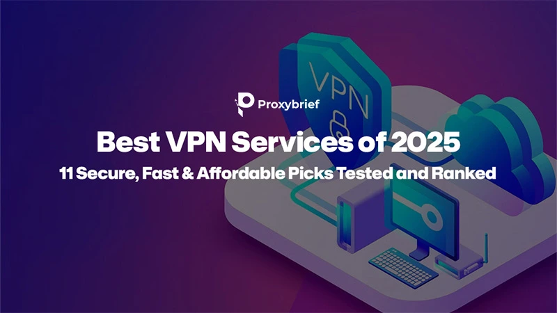 11 Best VPN Services for 2026: Secure & Affordable Picks
