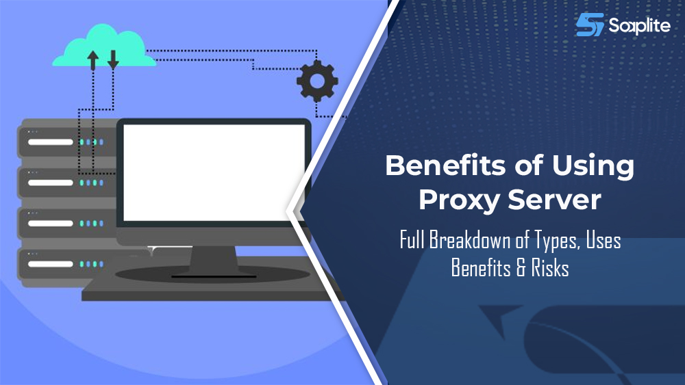 Benefits of Proxy Server: What Most Guides Don’t Tell You