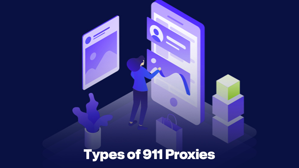 Types of 911 Proxies