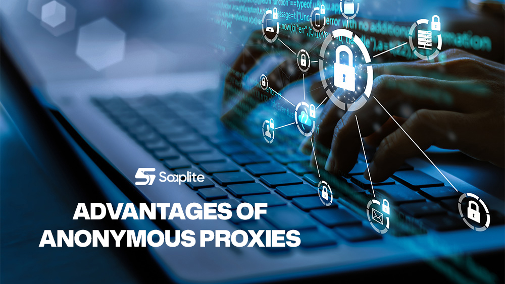 Advantages of Anonymous Proxies