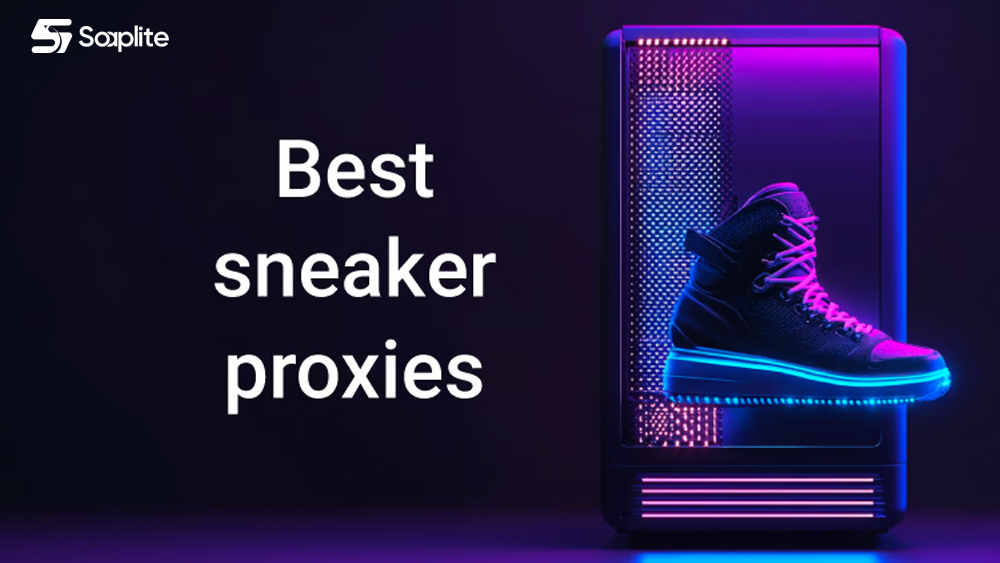 Best Sneaker Proxies