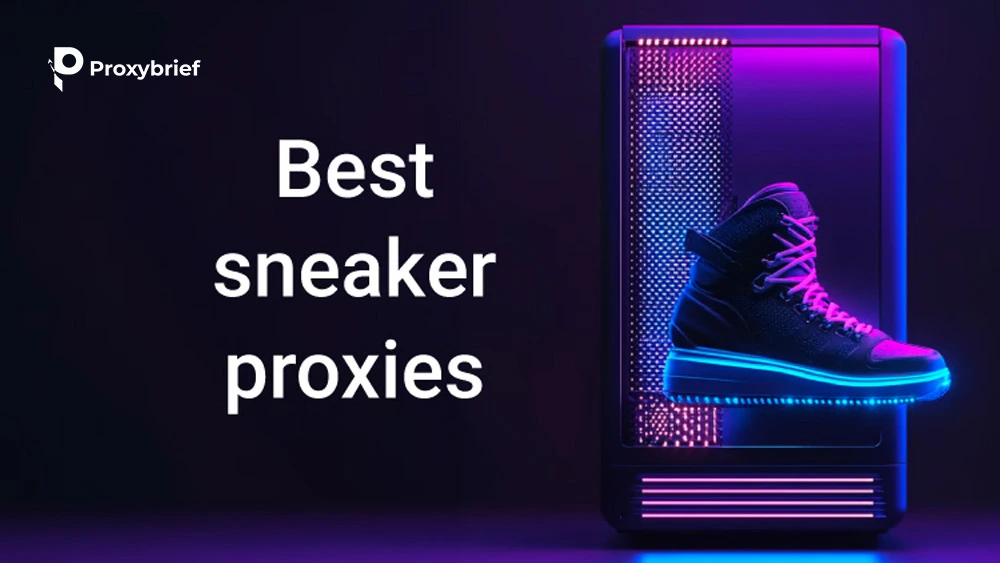 Best Sneaker Proxies