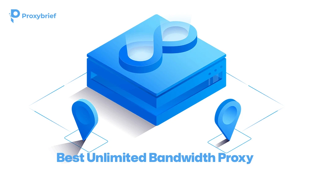 Best Unlimited Bandwidth Proxy