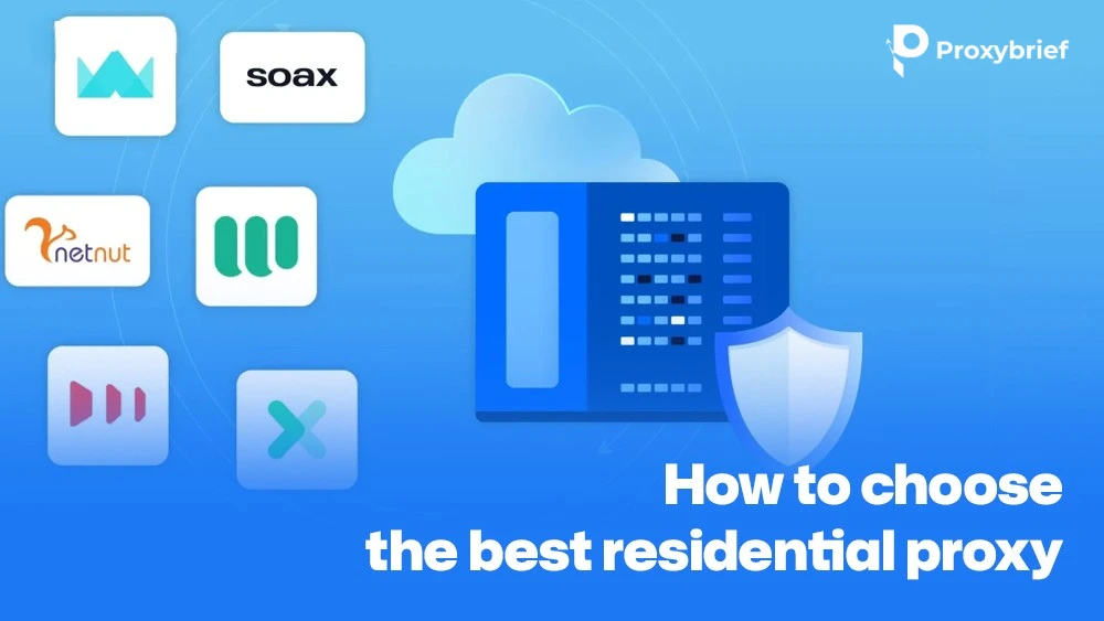 How to choose the best residential proxy