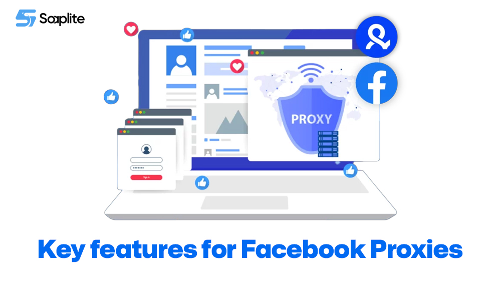 Key features for Facebook Proxies