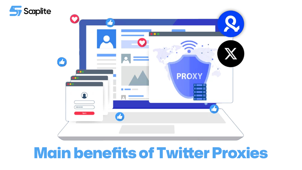 Main benefits of Twitter Proxies