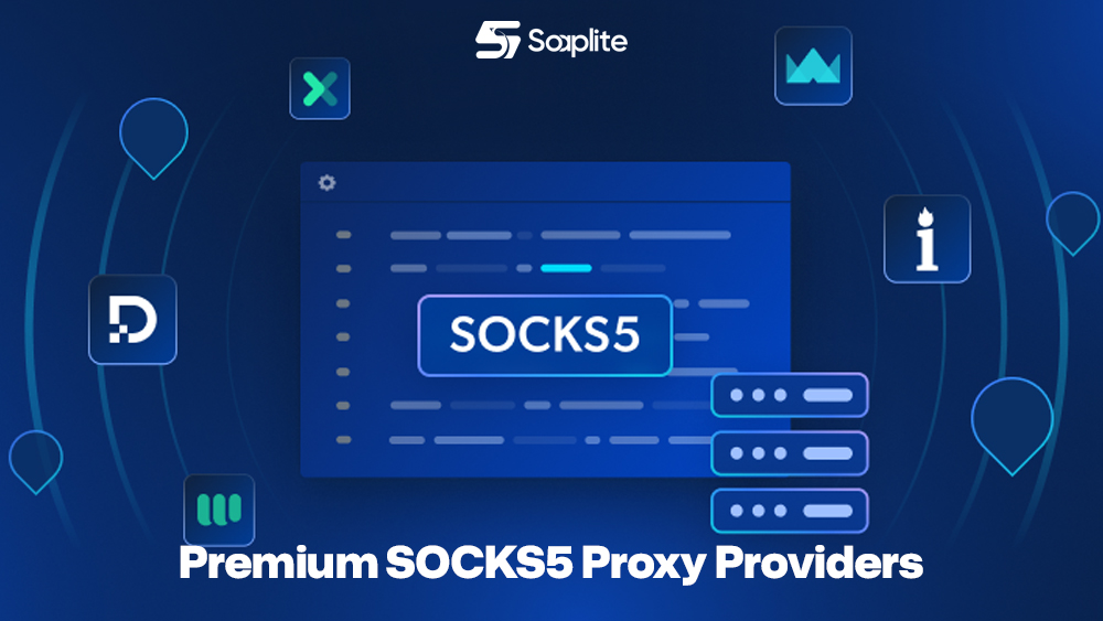 Premium SOCKS5 Proxy List Providers