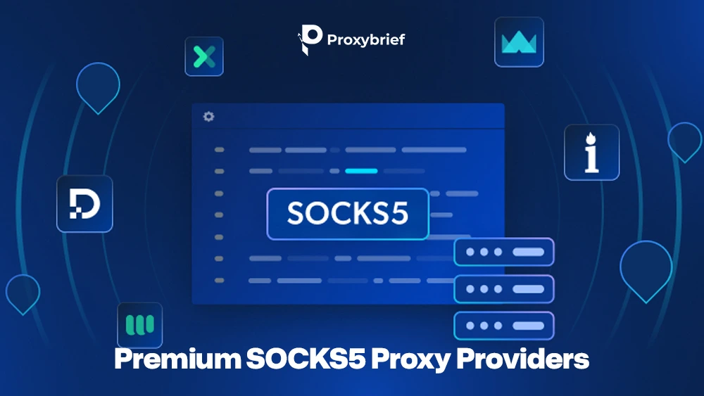 Premium SOCKS5 Proxy List Providers