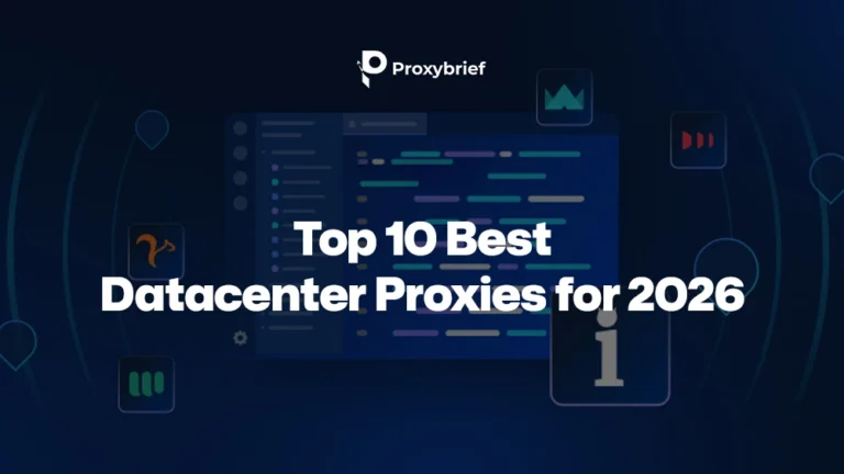 Top 10 Datacenter Proxies 2026: Speed, Price & Performance