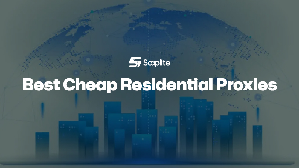 10 Best Cheap Residential Proxies: Tested & Ranked