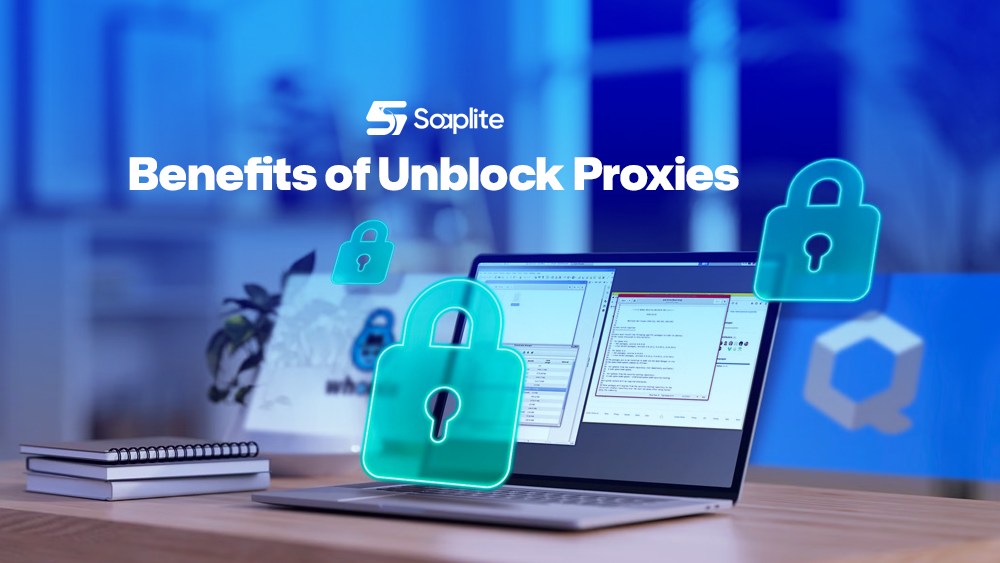 Benefits of Unblock Proxies