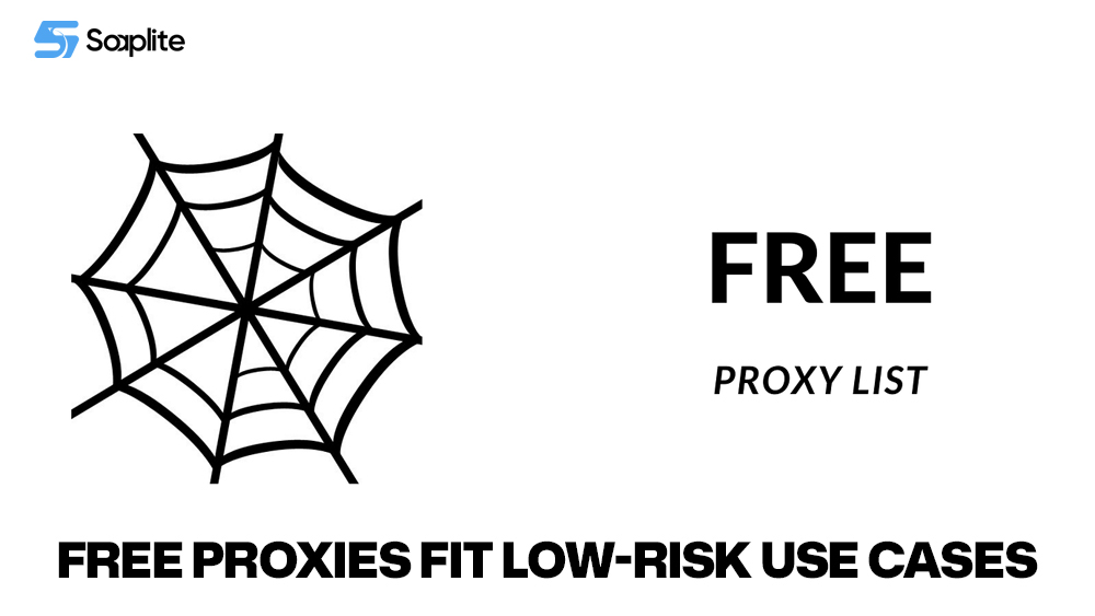 Free proxies fit low-risk use cases