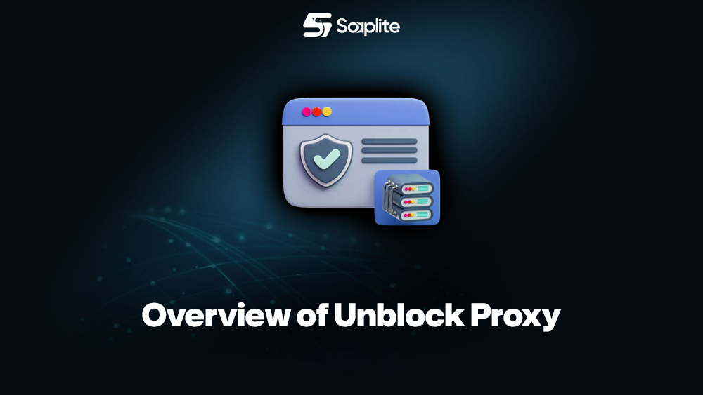 Overview of Unblock Proxy