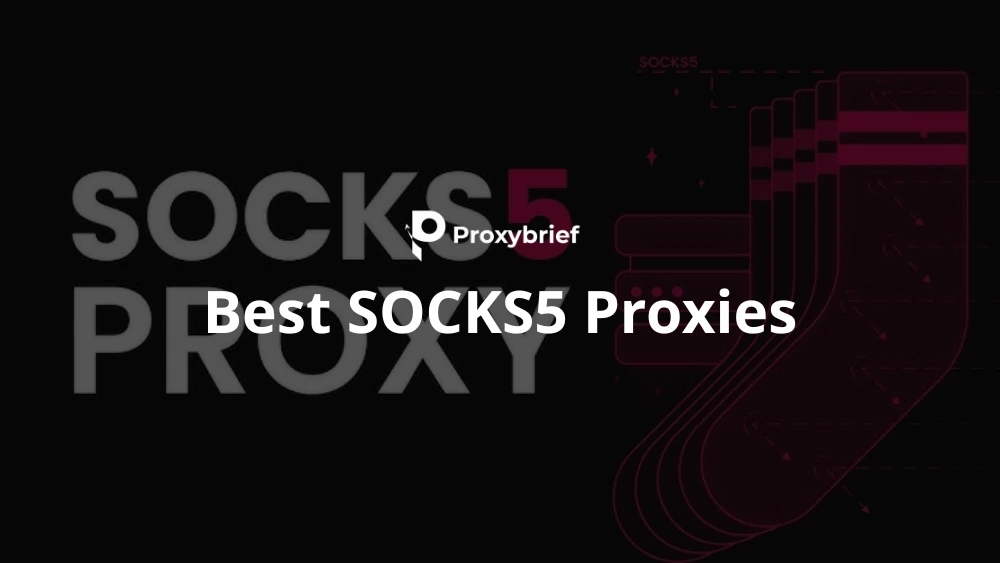 Best SOCKS5 Proxies: 12 Tested Providers Ranked by Speed