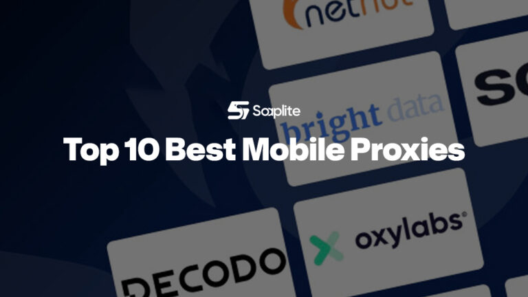 Top 10 Mobile Proxies: A Practical Guide to 4G & 5G Services