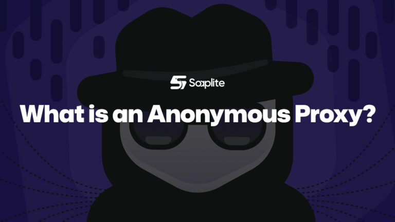 Anonymous Proxy: Full Guide to Types, Benefits & Setup