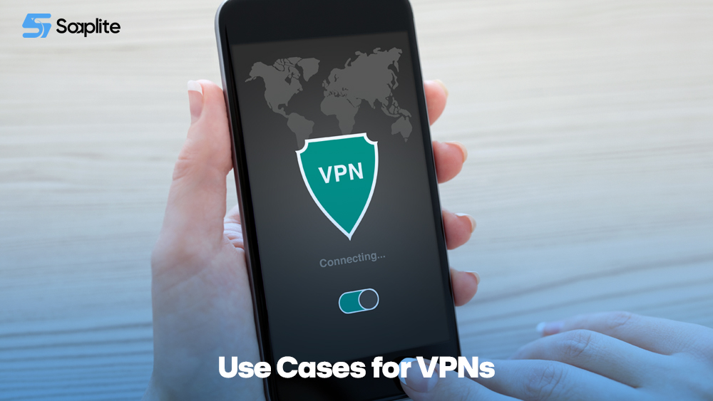Use Cases for VPNs