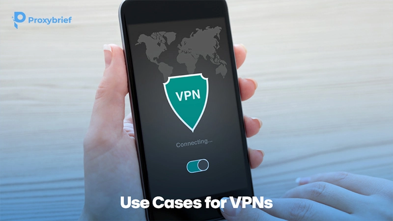 Use Cases for VPNs