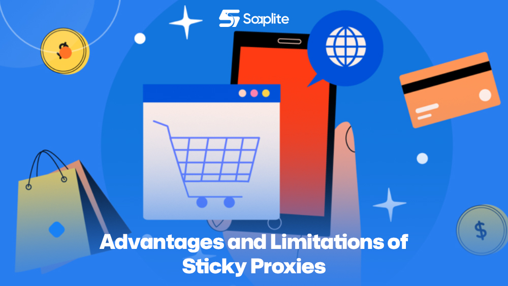 Advantages and Limitations of Sticky Proxies
