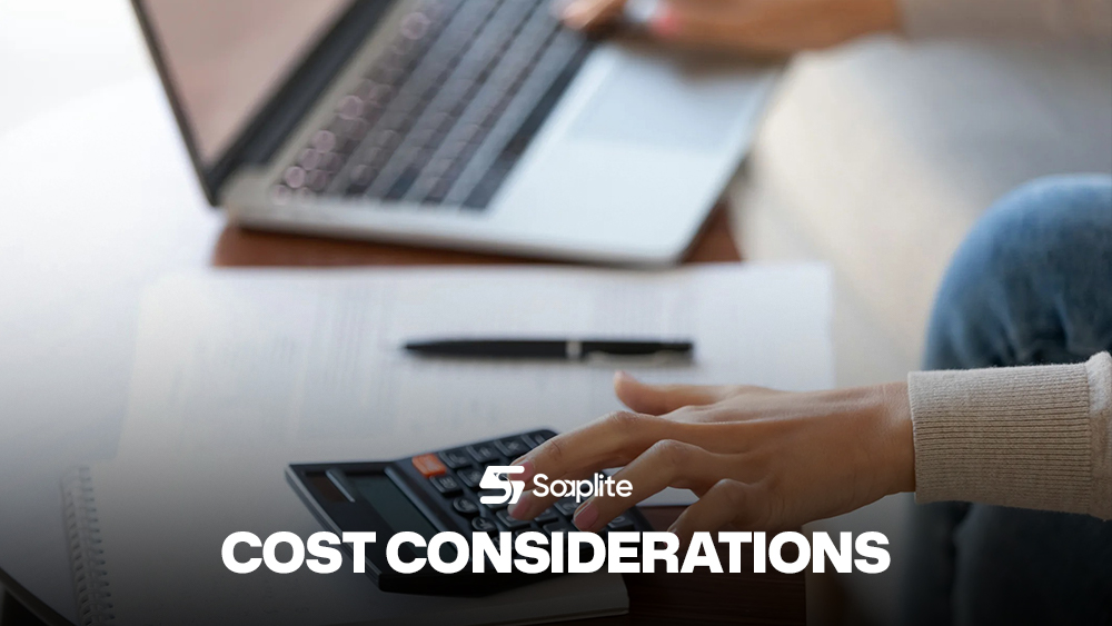 Cost Considerations