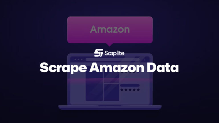 How to Scrape Amazon Data: Tools & Best Practices