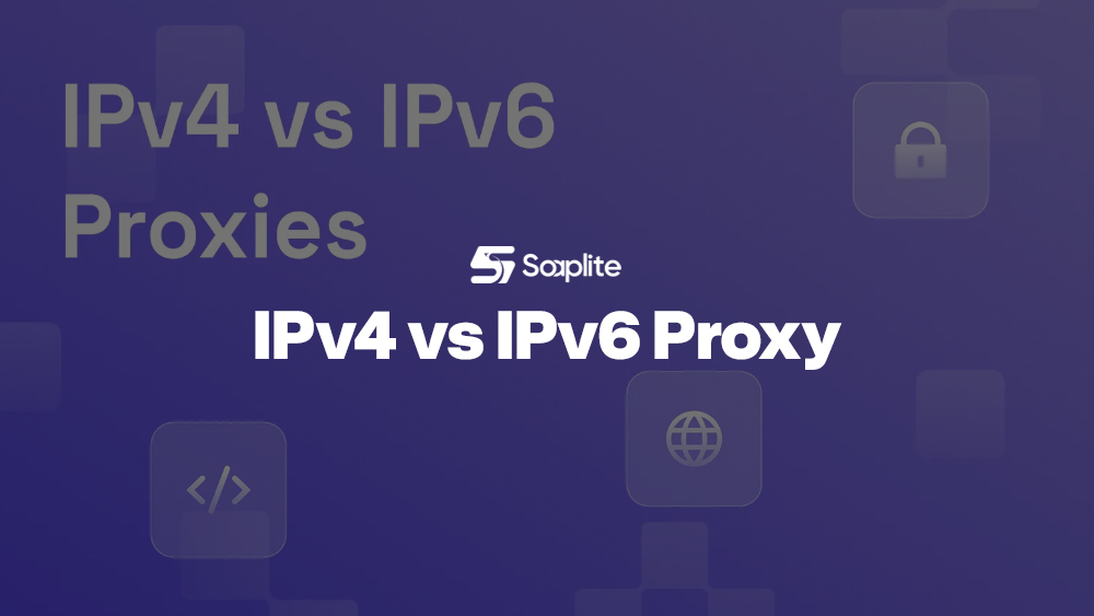 IPv4 vs IPv6 Proxy: How to Choose the Right One