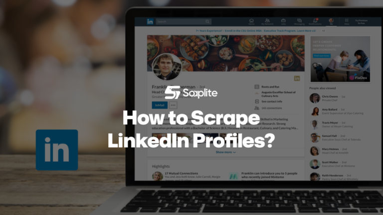 How to Scrape LinkedIn Profiles? No-Code Solutions & Python Code