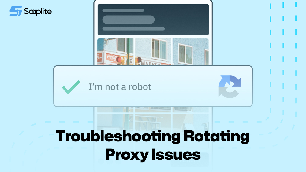 Troubleshooting Rotating Proxy Issues