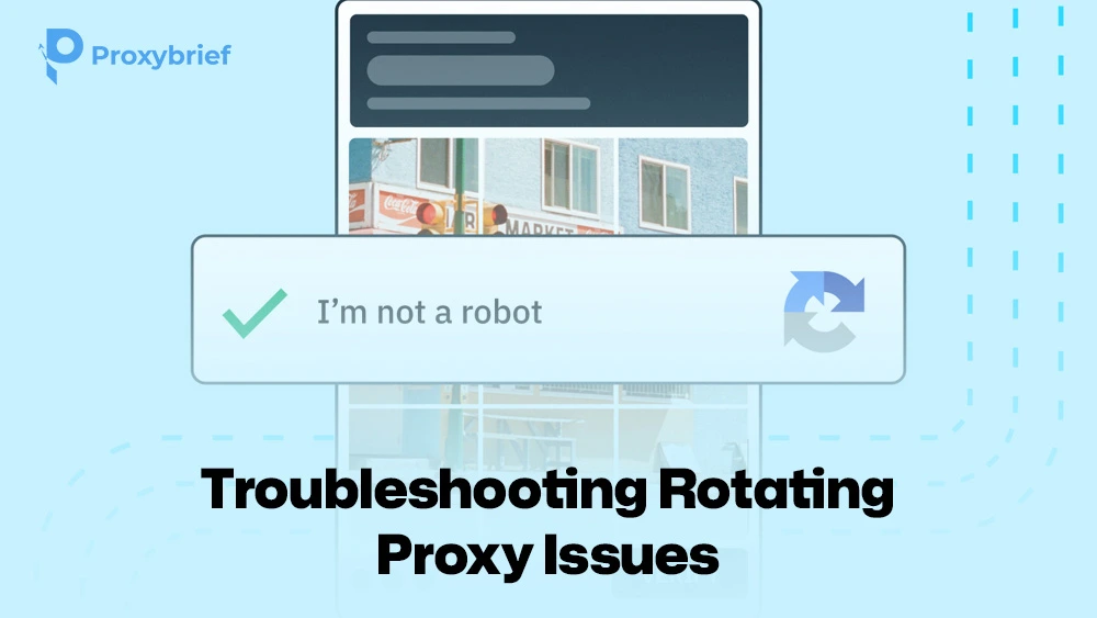 Troubleshooting Rotating Proxy Issues