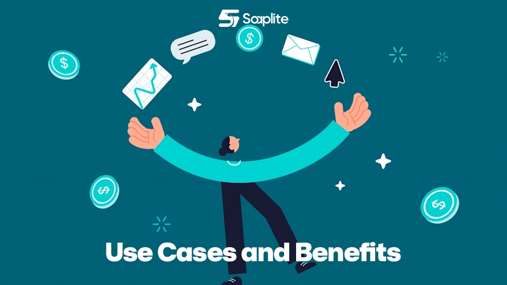 Use Cases and Benefits