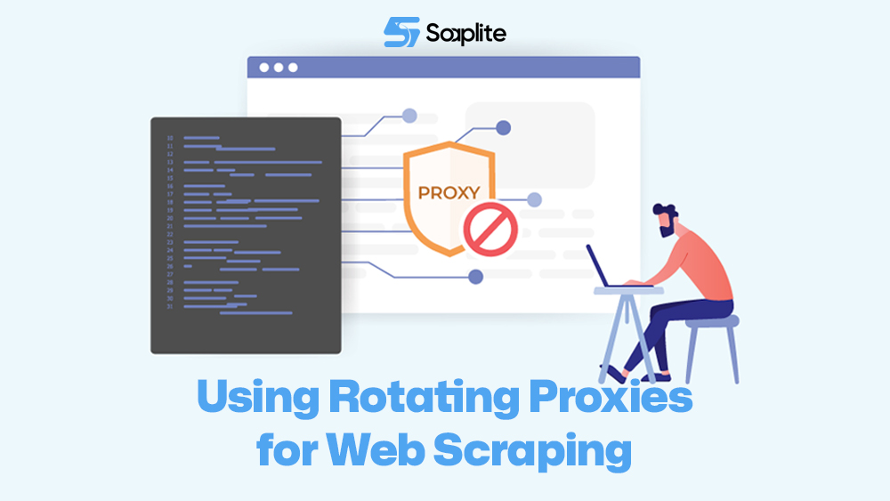 Using Rotating Proxies for Web Scraping