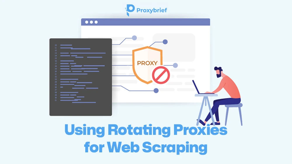 Using Rotating Proxies for Web Scraping