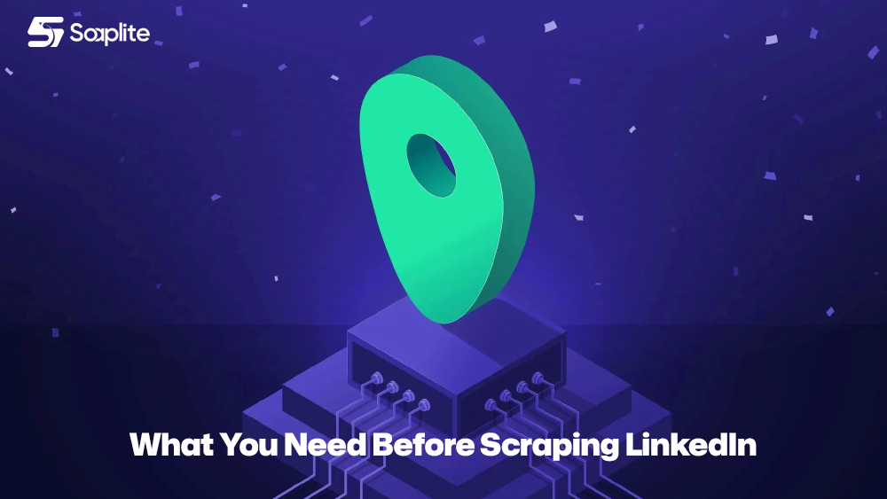 What You Need Before Scraping LinkedIn