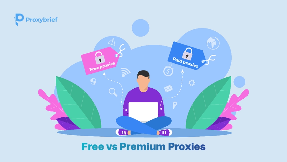 Free vs Premium Proxies