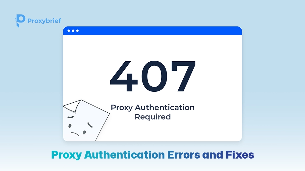 Proxy Authentication Errors and Fixes