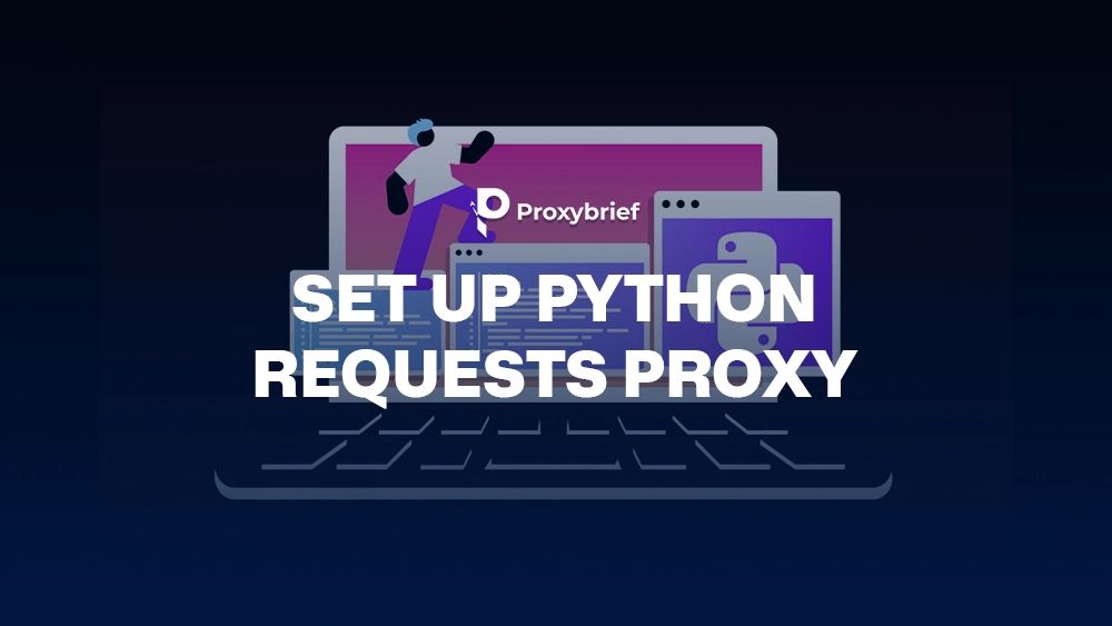 Python Requests Proxy Setup: Guide, Authentication & Fixes