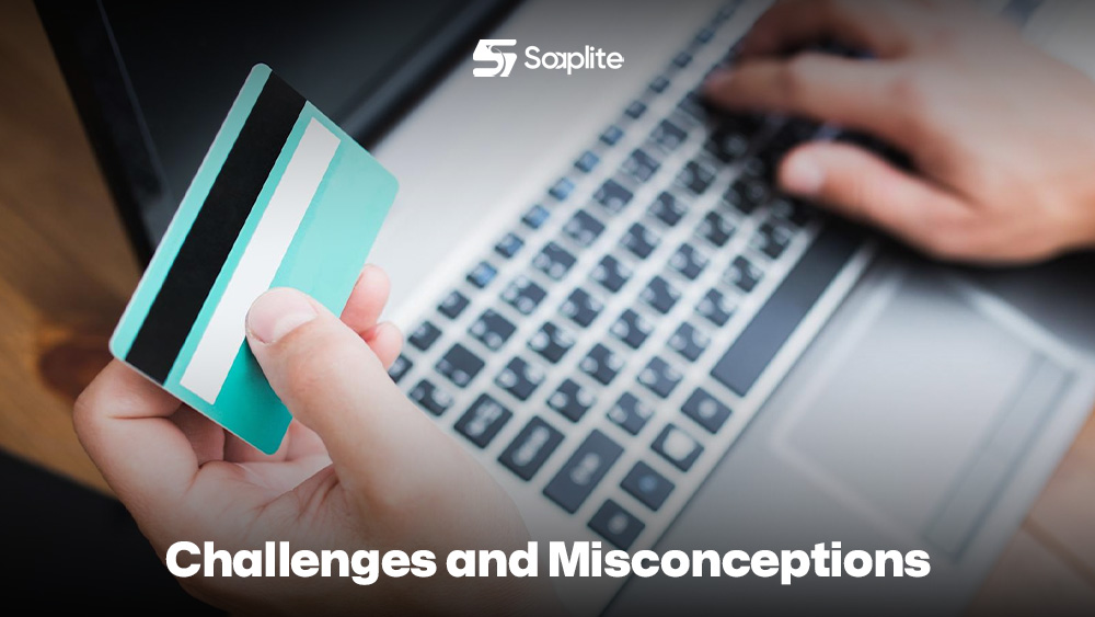 Challenges and Misconceptions