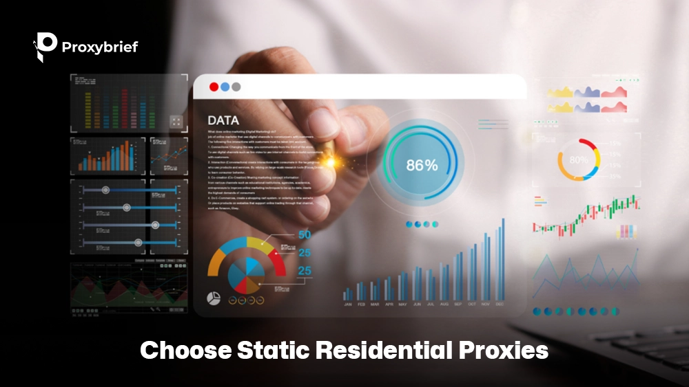 Choose Static Residential Proxies