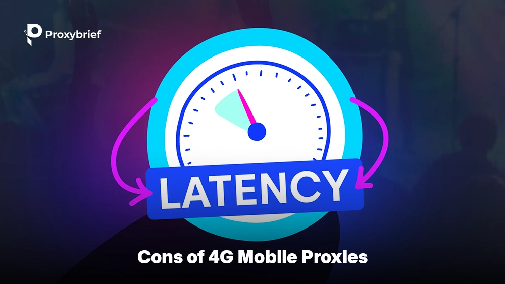 Cons of 4G Mobile Proxies