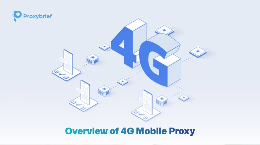 Overview of 4G Mobile Proxy