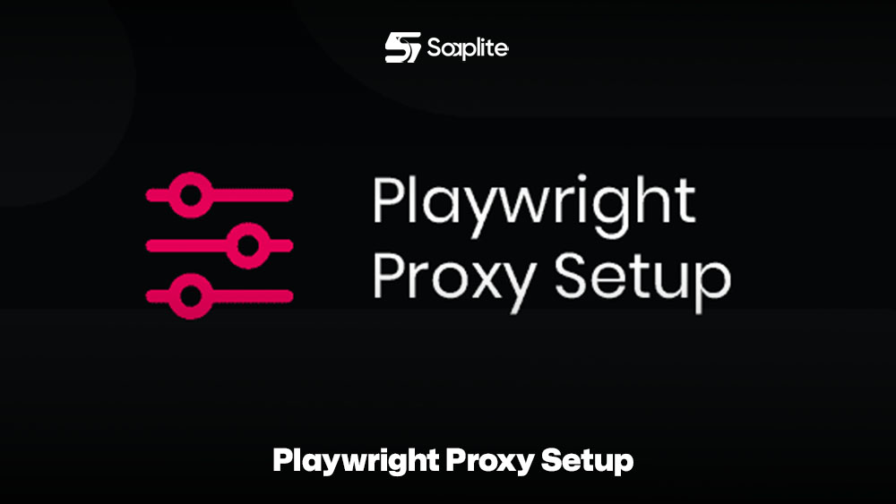 Playwright Proxy Setup