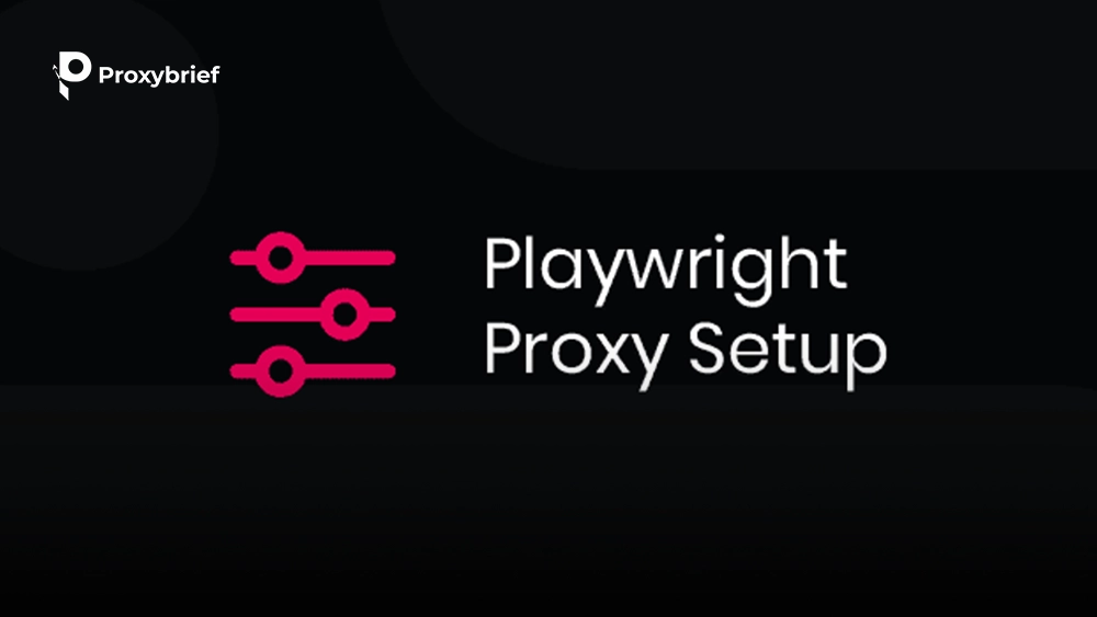 Playwright Proxy Setup