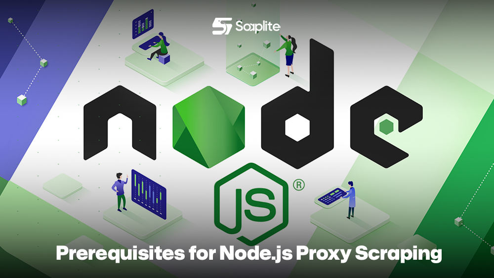 Prerequisites for Node.js Proxy Scraping