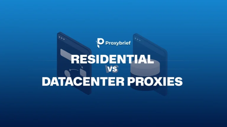 Residential vs Datacenter Proxies: How They Really Differ and When to Use Each