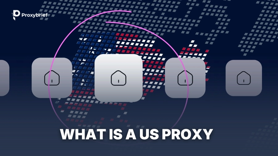 What Is a US Proxy
