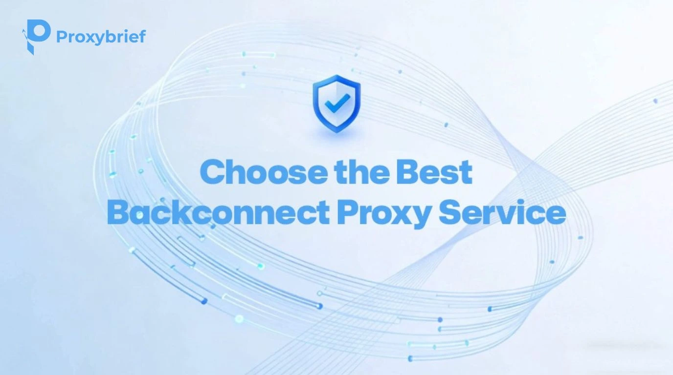 Choose the Best Backconnect Proxy Service