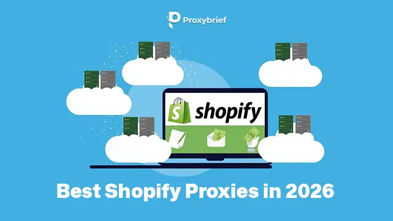 Best Shopify Proxies in 2026
